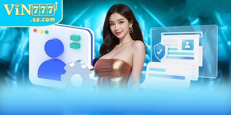 Điều khoản sử dụng VIN777: Quy định quan trọng cần ghi nhớ 2 Tên tài khoản ngân hàng phải trùng khớp với tên đăng ký ở nhà cái